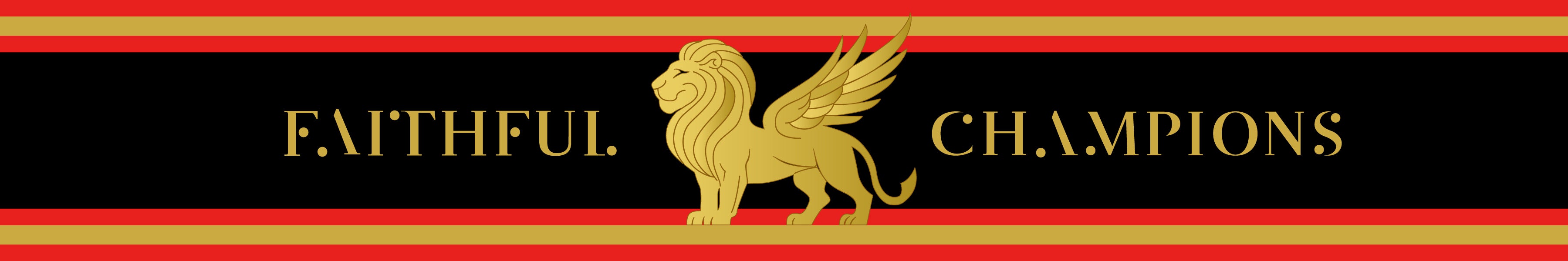 FAITHFUL CHAMPIONS 